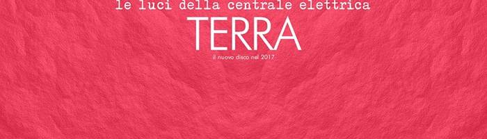LE LUCI DELLA CENTRALE ELETTRICA - TERRA TOUR 