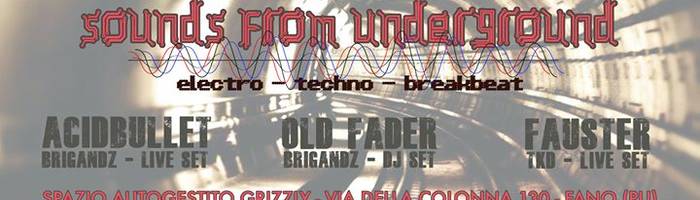 SOUNDS FROM UNDERGROUND - Electro/Techno/Breakbeat Party