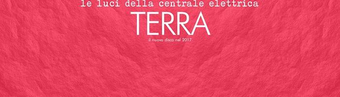 LE LUCI DELLA CENTRALE ELETTRICA - TERRA TOUR