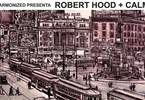 Harmonized presents Robert Hood