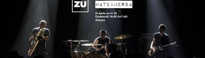 ZU + Hate & Merda