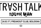 Trash Talk, Youth Man | Freakout Club