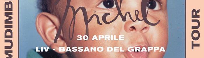 Mudimbi - Michel Tour - Bassano del Grappa