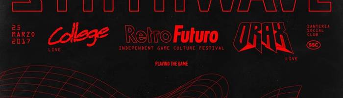 RetroFuturo: Developers Meeting & Synthwave Night w/ College