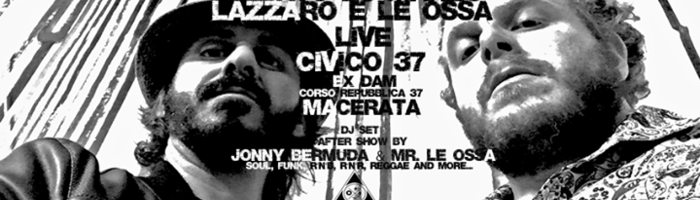 Lazzaro e Le Ossa live at Civico Trentasette (ex Dam)
