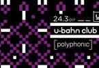 UBAHN Club w. Polyphonic
