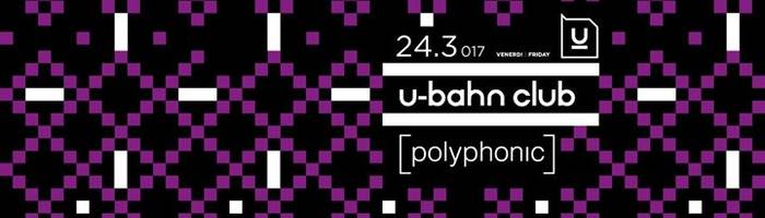 UBAHN Club w. Polyphonic