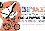 FISH & JAZZ al GRA' / musica e pesce dell'adriatico 