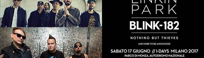 Linkin Park + Blink 182 Nothing But Thieves I-Days Milano 2017