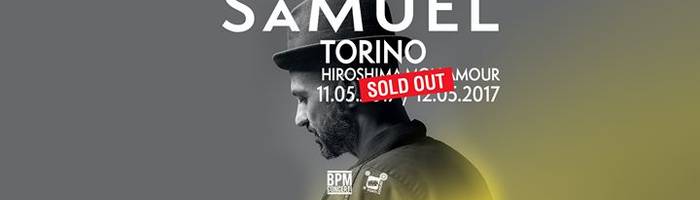 Samuel / Hiroshima Mon Amour/ 12 Maggio SOLD OUT