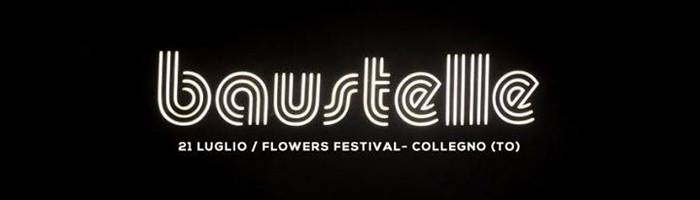 Baustelle / Flowers Festival
