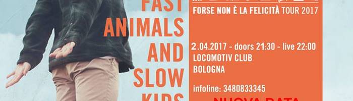 Fast Animals and Slow Kids - Seconda Data