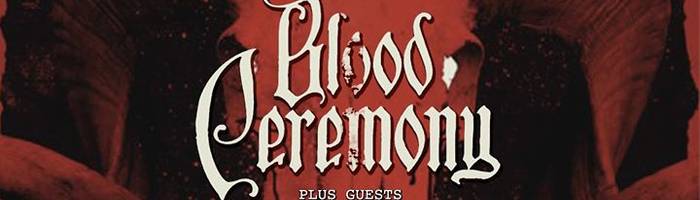 Blood Ceremony + guests 
