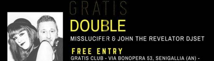 Double @Gratisclub w/ Miss Lucifer & John the Revelator