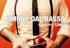 Johnny Dal Basso (onemanband) MICIDIALE tour 