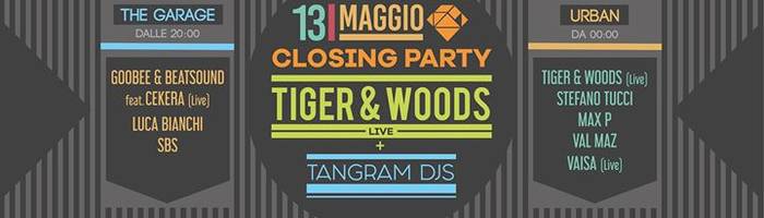 Tangram closing party / Tiger & Woods live
