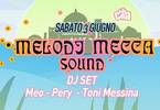 ★ Melodj Mecca Sound ★ Meo - Pery - Toni Messina ★ Sab 3 Giugno