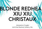 Blonde Redhead, Xiu Xiu, Christaux ★ Arti Vive Festival