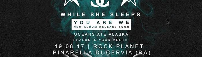 While She Sleeps + Oceans Ate Alaska | Rock Planet