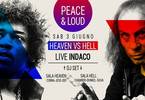 Peace & Loud - Heaven vs Hell Live: Indaco