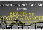 Sisma Baretto Venerdì 9 Giugno - Beat:In vs Mostly a Dancer