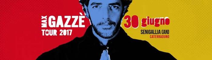 Max Gazzè Tour 2017 - Senigallia (An) Caterraduno, 30 giugno