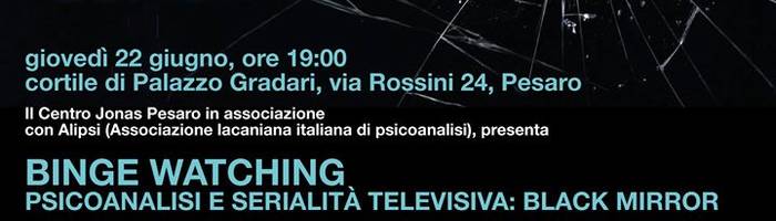 Binge Watching Psicoanalisi e Serialità Televisiva: Black Mirror