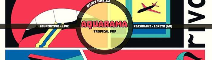 07/07 < Aquarama> live at Reasonanz+#Superitivo