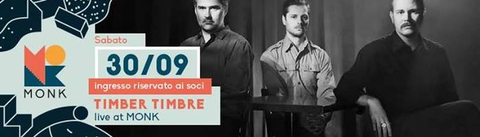 Timber Timbre live at MONK // Roma