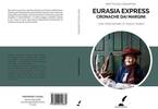 Eurasia Express - Cronache dai margini