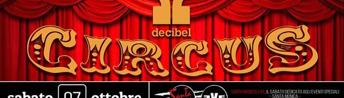 Decibel Circus - Santa Monica