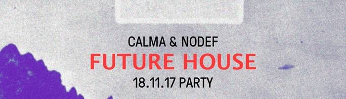 Future House Party/Calma-Nodef@Terminal