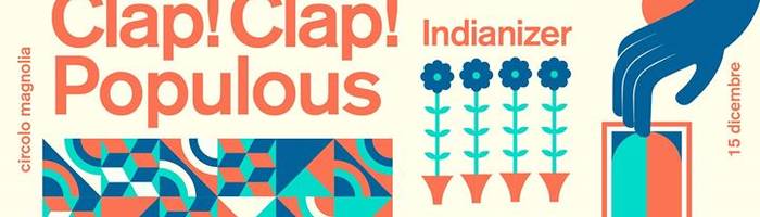 WOW ↠ roba fresca a milano | Clap! Clap! • Populous • Indianizer