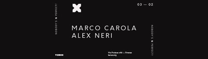TENAX Nobody's Perfect! Marco Carola, Alex Neri