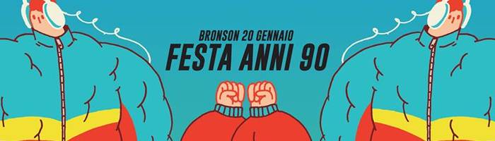 Festa Anni 90 - Bronson, Ravenna