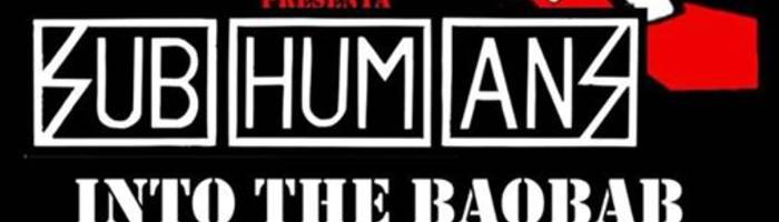 SUBHUMANS  -IntoTheBaobab - Rake-Off-