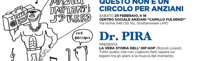 Dr. PIRA presenta: La vera storia dell'hip hop