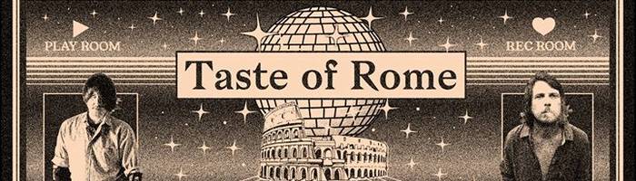 Taste of Rome w/ Lory D / Francisco