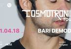 Cosmo Cosmotronic Tour 2018 Demodè Bari