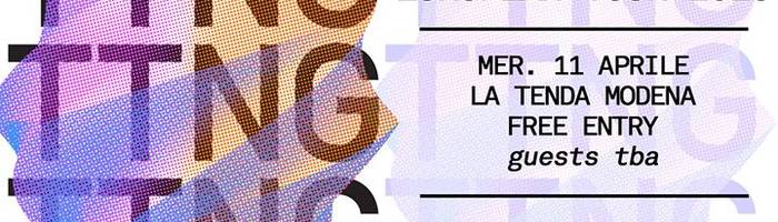 TTNG (uk) + guests live at La Tenda, Modena | Free entry