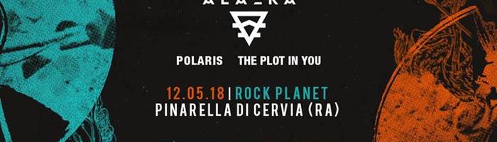 Alazka / Polaris / The Plot In You | Rock Planet