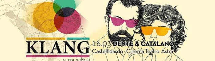 Dente & Catalano - Klang festival - Castelfidardo