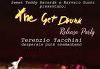 The Get Drunk release party: Terenzio Tacchini live