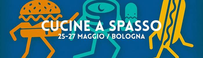 Cucine a Spasso - Food Truck Festival // Bologna 2018