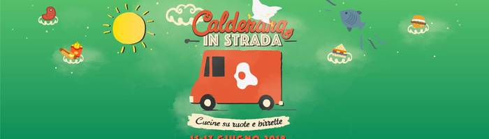 Calderara in Strada // Street Food Festival // 3° edizione
