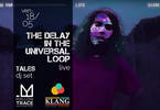 The Delay in The Universal Loop live feat. Klang Festival