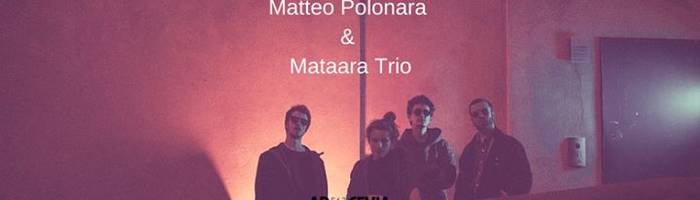Matteo Polonara & Mataara Trio