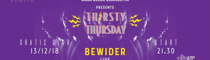 BeWider / Thirsty Thursday #2