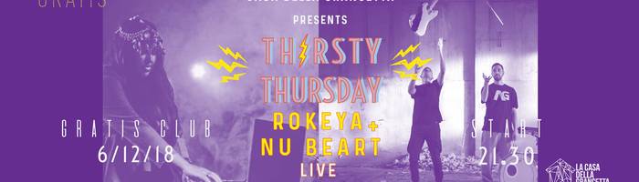 NuBeart + Rokeya / Thirsty Thursday #1