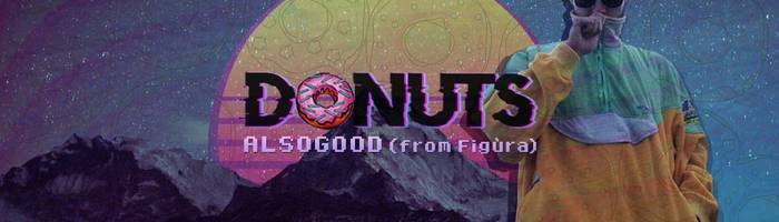 BUM Donuts W/ Alsogood